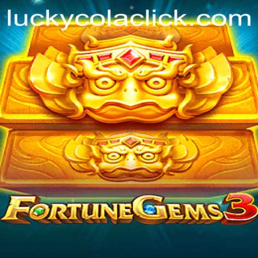 Exploring the Exciting World of FortuneGems3: Unleashing the Power of Luckycola Click