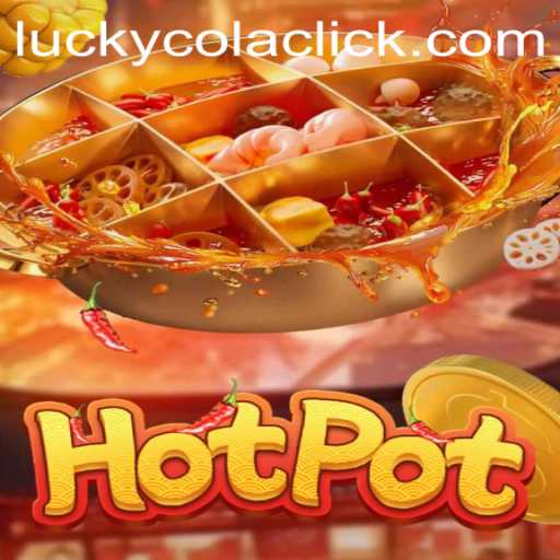 Discover the Thrills of Hotpot: An Exciting Gaming Experience