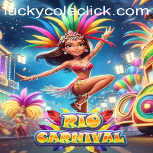 RioCarnival: Unleash the Festive Spirit with Luckycola Click