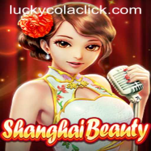Explore the Enchanting World of ShanghaiBeauty: Dive into the Experience with LuckyCola Click